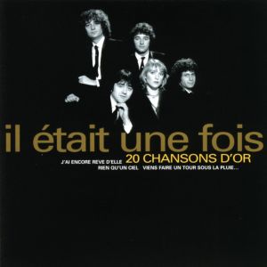 Il Etait Une Fois的專輯20 chansons d'or