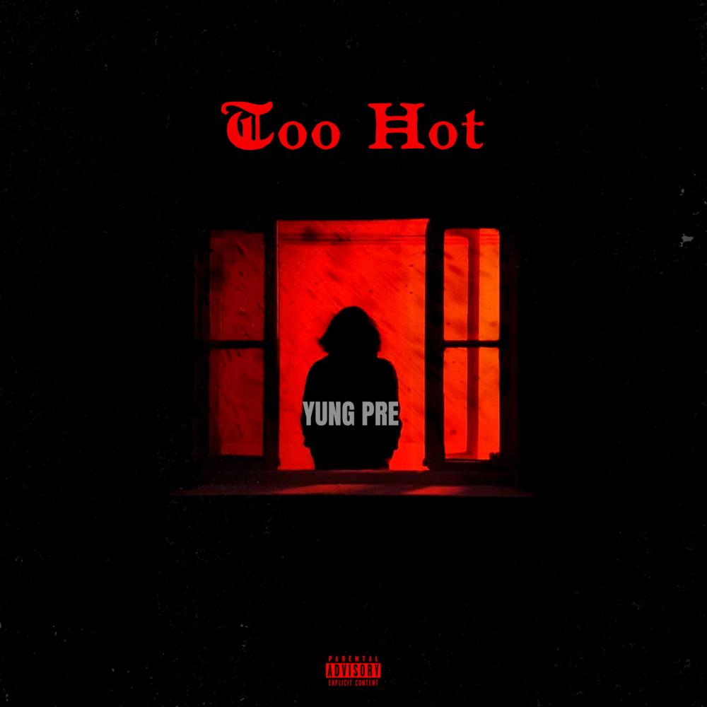 Too Hot (Explicit)