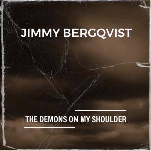 收聽Jimmy Bergqvist的THE DEMONS ON MY SHOULDER (feat. Jimi McKinlay)歌詞歌曲