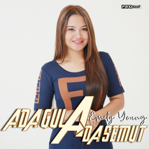 Dengarkan Ada Gula Ada Semut lagu dari Fdj Emily Young dengan lirik