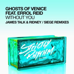 收聽Ghosts Of Venice的Without You (feat. Errol Reid) (James Talk & Ridney Remix)歌詞歌曲