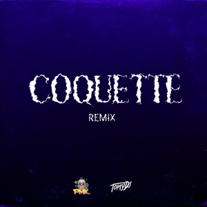 อัลบัม Coquette (Remix) ศิลปิน Dj Pirata