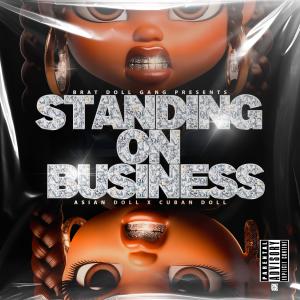 Asian Doll的專輯Standing On Business (feat. Cuban doll) [Explicit]
