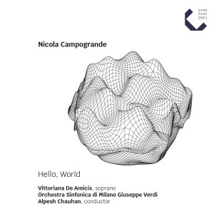 Album Nicola Campogrande: Hello, World oleh Orchestra Sinfonica Di Milano Giuseppe Verdi