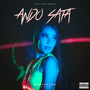 Album Ando Sata (Explicit) from Exotikata