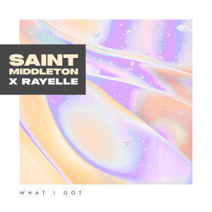Listen to What I Got song with lyrics from Saint Middleton