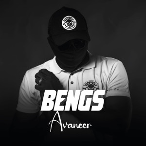 Listen to AVANCER (Explicit) song with lyrics from BENGS