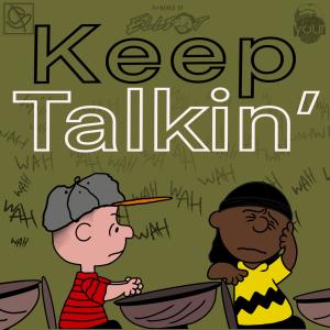 ดาวน์โหลดและฟังเพลง Keep Talkin' (feat. Allen Kass) (Explicit) พร้อมเนื้อเพลงจาก Slykstah