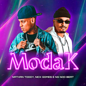收听Nathan Toddy的Modak (Explicit)歌词歌曲