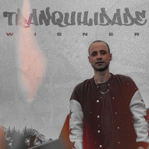 收聽Wisner的Tranquilidade (Explicit)歌詞歌曲
