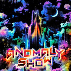 Listen to Anomaly Show (Explicit) song with lyrics from needsomeguala