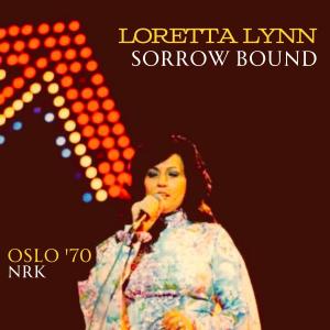 Album Sorrow Bound (Live Oslo '70) from Loretta Lynn