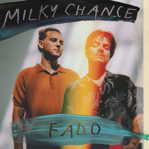 Milky Chance的專輯Fado