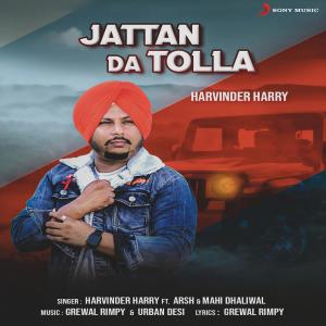 收聽Harvinder Harry的Jattan Da Tolla歌詞歌曲