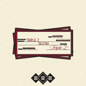 ดาวน์โหลดและฟังเพลง Selfish พร้อมเนื้อเพลงจาก Triple Z