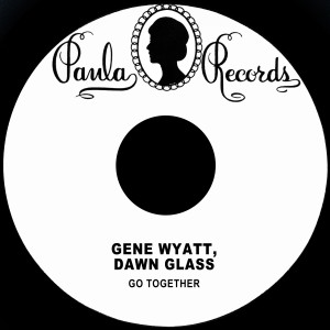 ดาวน์โหลดและฟังเพลง Go Together พร้อมเนื้อเพลงจาก Gene Wyatt