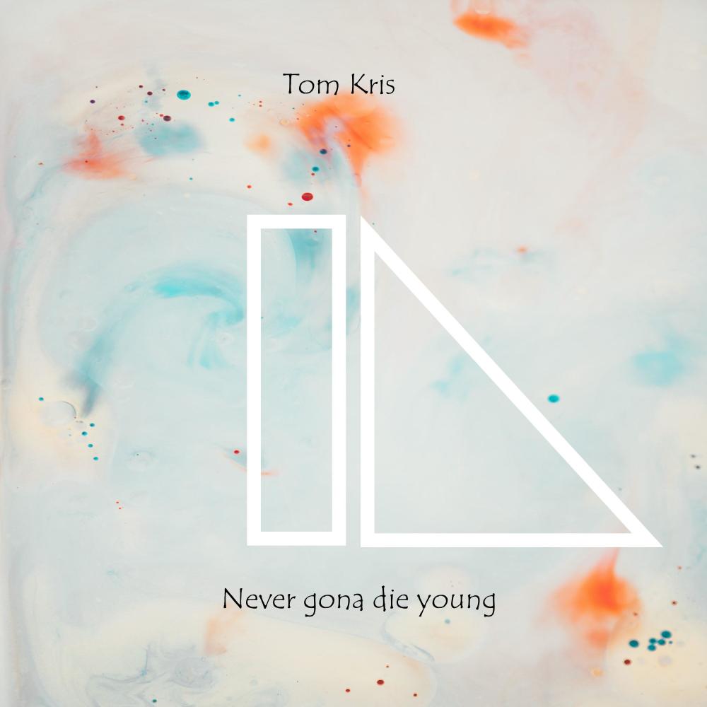 Never gona die young