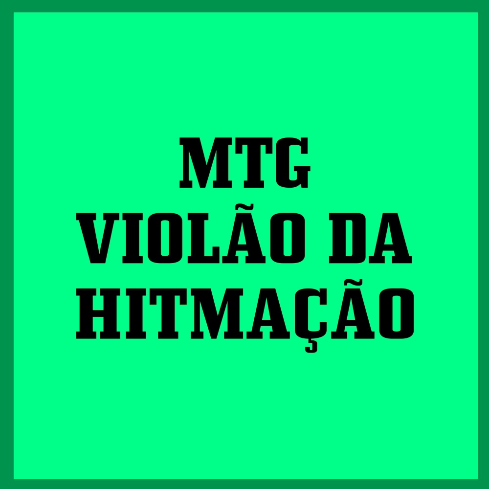 Mtg Violão da Hitmação (Explicit)