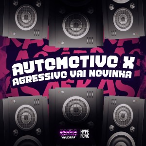 Mc Magrinho的專輯Automotivo X Agressivo Vai Novinha (Explicit)