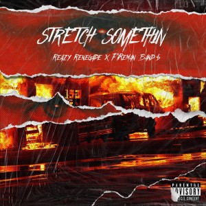 Album Stretch Somethin' (Explicit) oleh Reazy Renegade