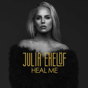 ดาวน์โหลดและฟังเพลง Heal Me พร้อมเนื้อเพลงจาก Julia Ekelöf