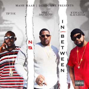 Mike C Da Champ的專輯No in-Between (Explicit)