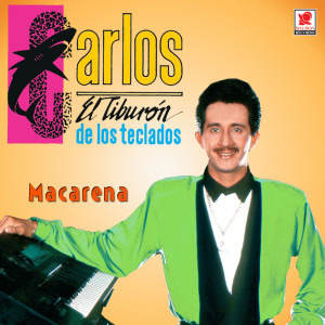 Carlos "El Tiburón de los Teclados"的專輯Macarena