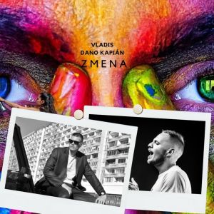 Listen to Zmena song with lyrics from Vladis