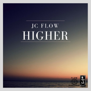 Listen to Higher song with lyrics from JC Flow