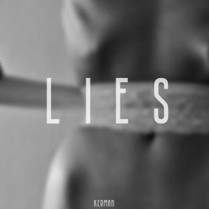 Listen to L I E S song with lyrics from Kerman