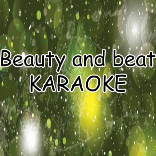 Beauty and Beat (In the Style of Justin Bieber) [Karaoke Version] (Karaoke Version)