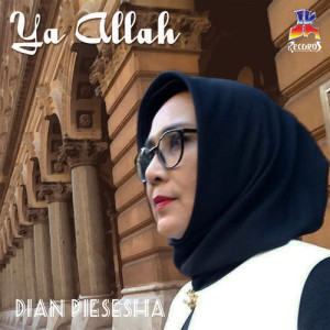 อัลบัม Ya Allah ศิลปิน Dian Piesesha