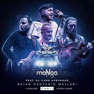 Album Batan Dünyanın Malları (2 Nisan 2022 İstanbul Konseri) from Manga
