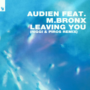 Audien的专辑Leaving You (Riggi & Piros Remix)