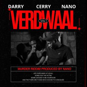 收聽NANO的VERDWAAL (MURDER RIDDIM) (feat. DARRY & CERRY) (Explicit)歌詞歌曲