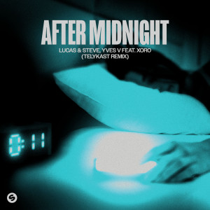 Lucas & Steve的專輯After Midnight (feat. Xoro) [TELYKast Remix]