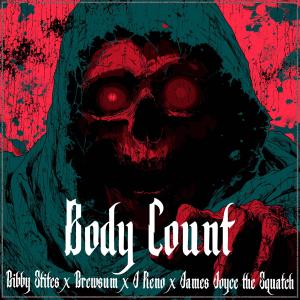 Gibby Stites的專輯Body Count (feat. Grewsum, J Reno & James Joyce the Squatch) [Explicit]