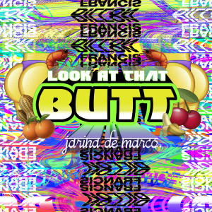 ดาวน์โหลดและฟังเพลง Look At That Butt พร้อมเนื้อเพลงจาก Dillon Francis