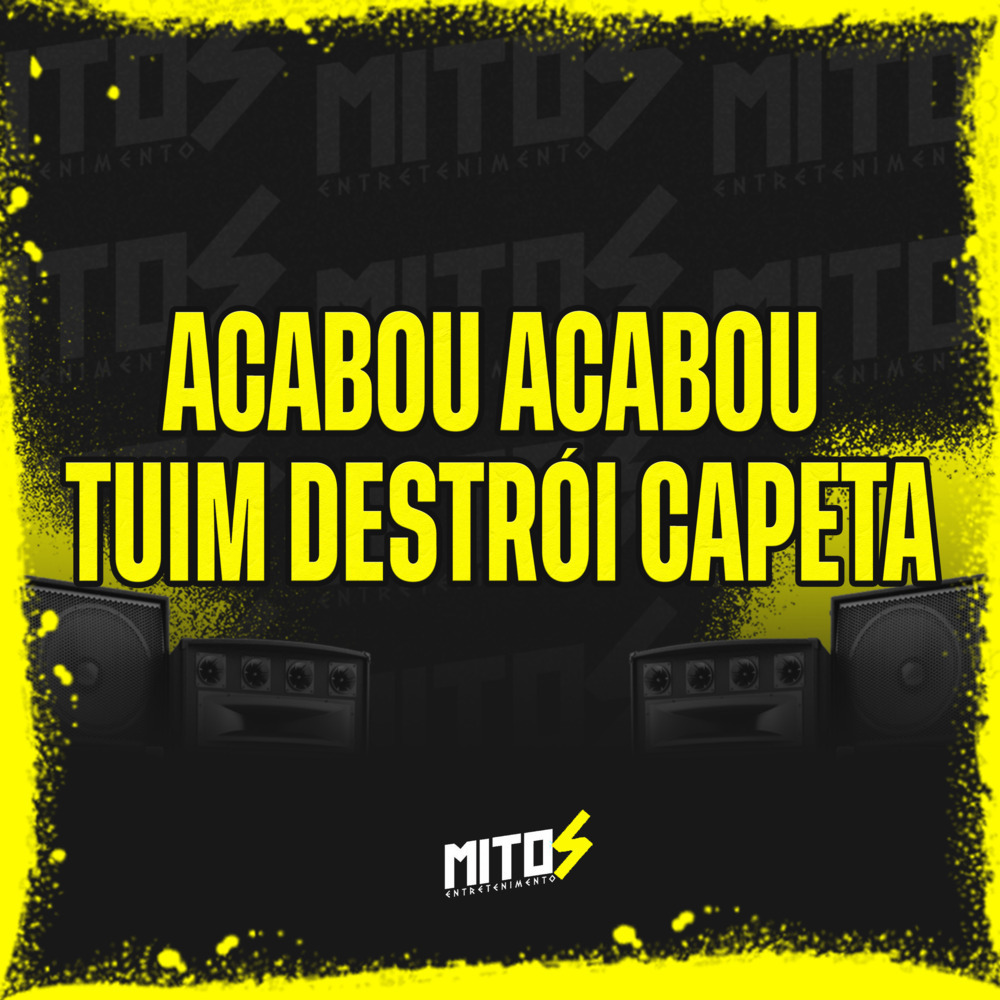 Acabou Acabou Tuim Destrói Capeta (Explicit)