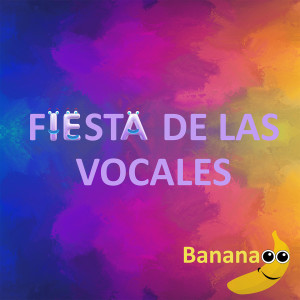 ดาวน์โหลดและฟังเพลง Las Vocales พร้อมเนื้อเพลงจาก Banana