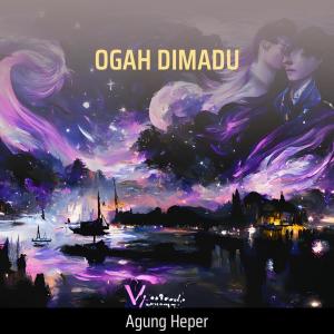 Album Ogah Dimadu (Remastered 2023) oleh Agung Heper