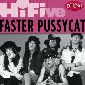 Rhino Hi-Five: Faster Pussycat