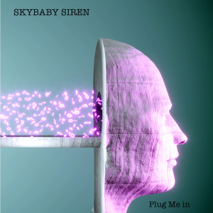 Listen to Plug Me In song with lyrics from Skybaby Siren