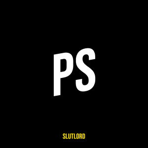 Listen to Ps (Explicit) song with lyrics from Slutlord