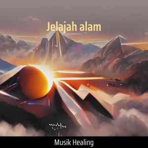 Dengarkan Jelajah Alam lagu dari musik healing dengan lirik