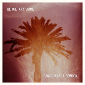 Illuminine的專輯Before Any Sound (Daigo Hanada Rework)