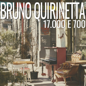 Listen to 17.000 E 700 song with lyrics from Bruno Quirinetta