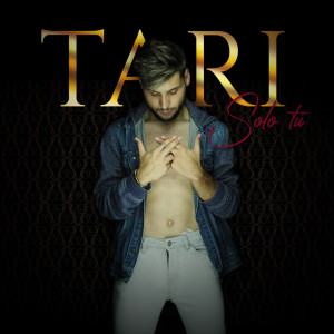 Dengarkan lagu SOLO TÚ (Explicit) nyanyian Tari dengan lirik