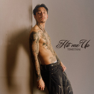 อัลบัม HIT ME UP (Explicit) ศิลปิน Timethai