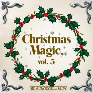 Album Christmas Magic, Vol. 5 (Christmas Instrumentals) from Various